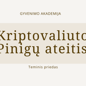 Kripto valiutos ir pinigu ateitis