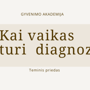 GYVENIMO akademija kai vaikas turi diagnoze