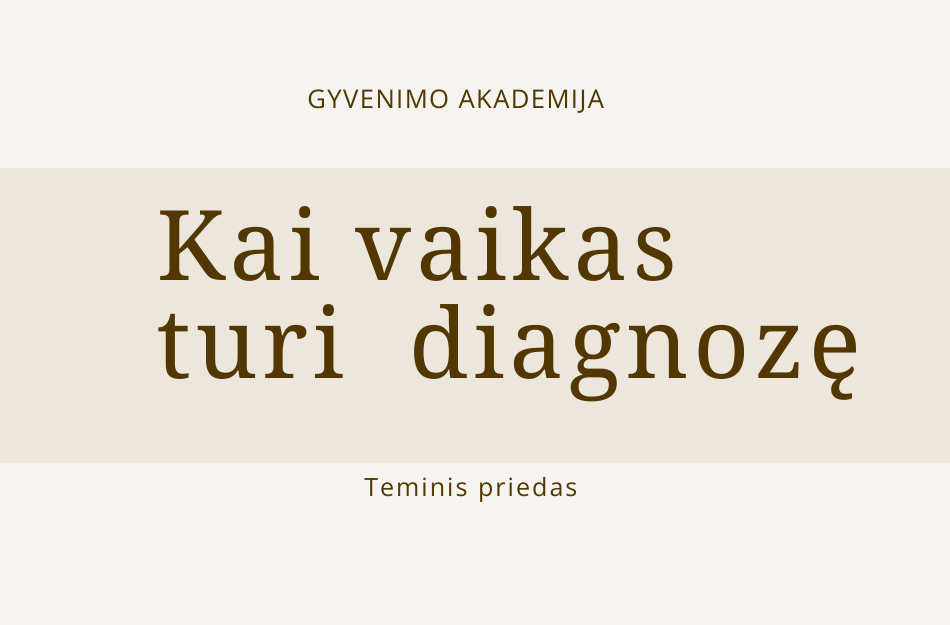 GYVENIMO akademija kai vaikas turi diagnoze