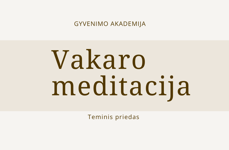 GYVENIMO akademija vakaro meditacija