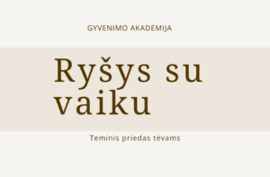 gyvenimo akademija, rysys su vaiku